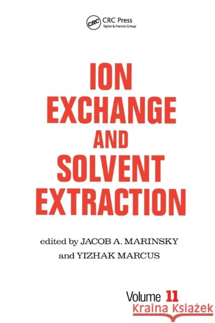 Ion Exchange and Solvent Extraction: A Series of Advances, Volume 11 Marinsky, Jacob a. 9780367402464 CRC Press