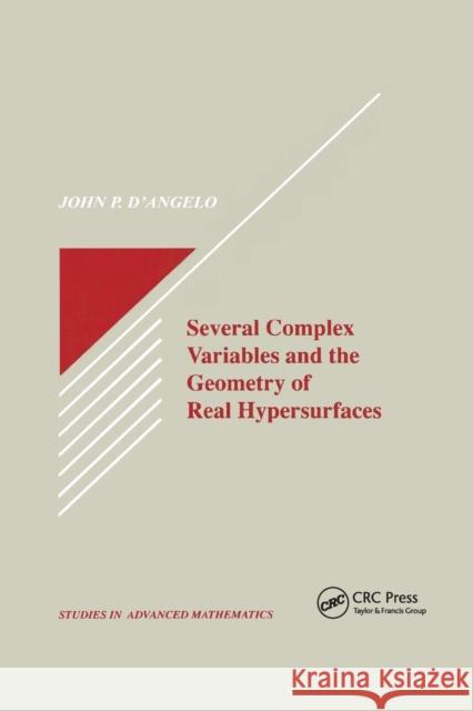 Several Complex Variables and the Geometry of Real Hypersurfaces John P. D'Angelo   9780367402488 Routledge