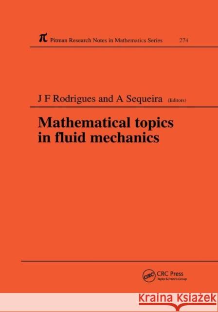 Mathematical Topics in Fluid Mechanics Jose Francisco Rodrigues Adelia Sequeira 9780367402549