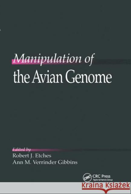 Manipulation of the Avian Genome Robert J. Etches Ann M. Gibbins 9780367402587 CRC Press