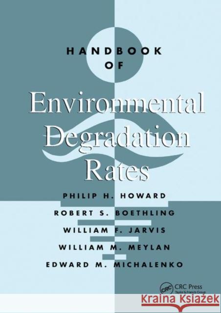 Handbook of Environmental Degradation Rates Philip H. Howard 9780367402990 CRC Press