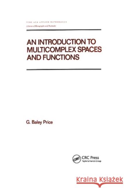 An Introduction to Multicomplex Spates and Functions Price 9780367403119