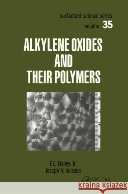 Alkylene Oxides and Their Polymers F.E. Bailey 9780367403126 Taylor and Francis