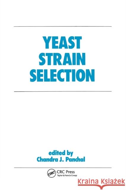 Yeast Strain Selection Panchal 9780367403164 Taylor and Francis