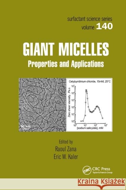 Giant Micelles: Properties and Applications Raoul Zana Eric W. Kaler 9780367403553