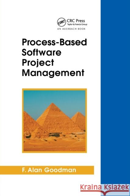 Process-Based Software Project Management F. Alan Goodman 9780367403591 Auerbach Publications