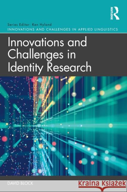 Innovations and Challenges in Identity Research David Block 9780367404468 Routledge