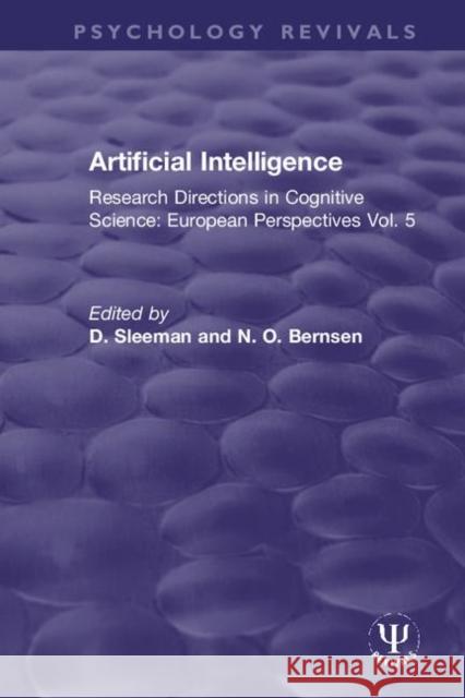 Artificial Intelligence: Research Directions in Cognitive Science: European Perspectives Vol.5 Sleeman, D. 9780367405960 Routledge