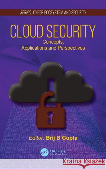 Cloud Security: Concepts, Applications and Perspectives Brij B. Gupta 9780367407155 CRC Press