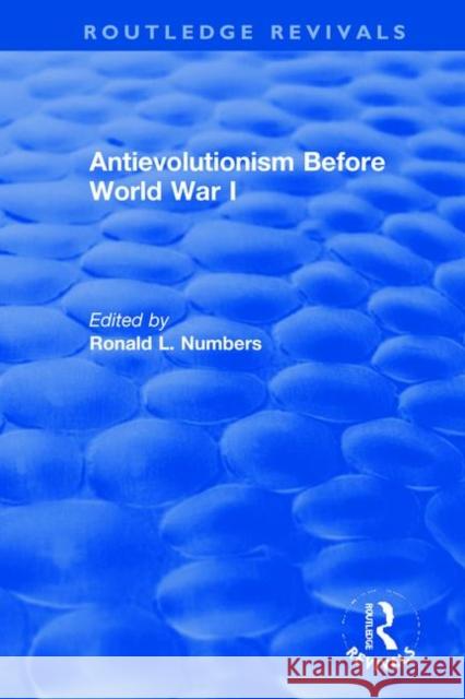 Antievolutionism Before World War I  9780367407780 Taylor & Francis Ltd