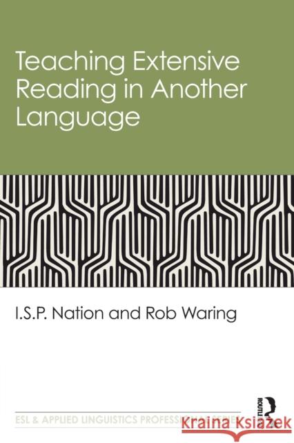 Teaching Extensive Reading in Another Language I. S. P. Nation Rob Waring 9780367408251 Routledge