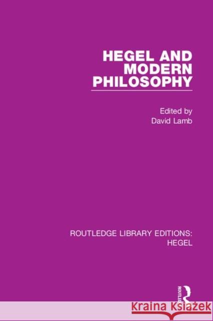 Hegel and Modern Philosophy David Lamb 9780367408312