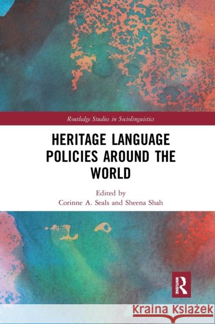 Heritage Language Policies Around the World Seals, Corinne A. 9780367414719 Taylor and Francis