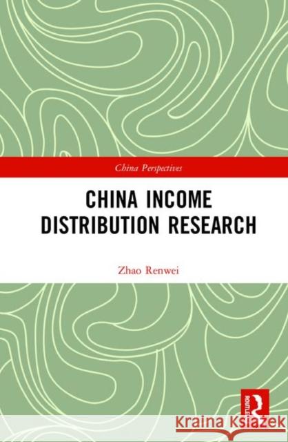 China Income Distribution Research Sun, Yanwen 9780367415846 Routledge