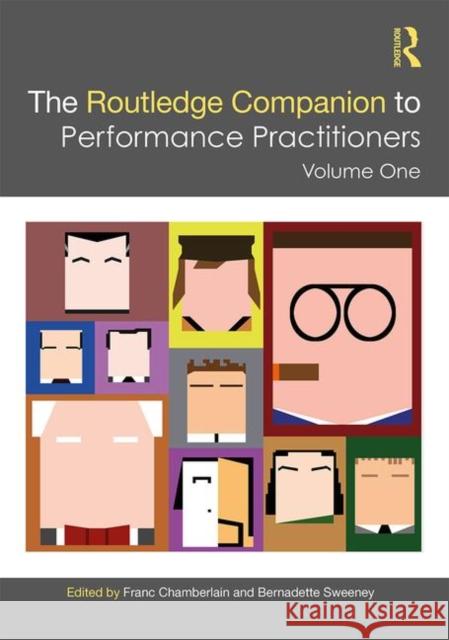 The Routledge Companion to Performance Practitioners: Volume One Chamberlain, Franc 9780367417321