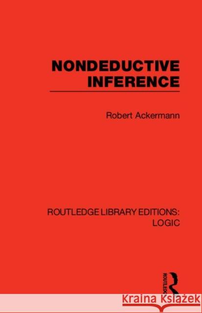 Nondeductive Inference Robert Ackermann 9780367417468 Routledge
