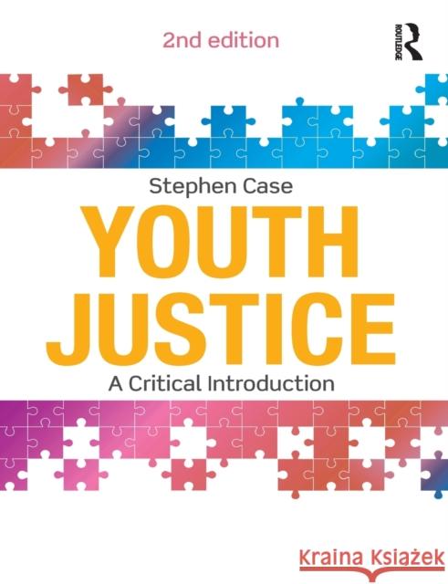 Youth Justice: A Critical Introduction Stephen Case 9780367417796