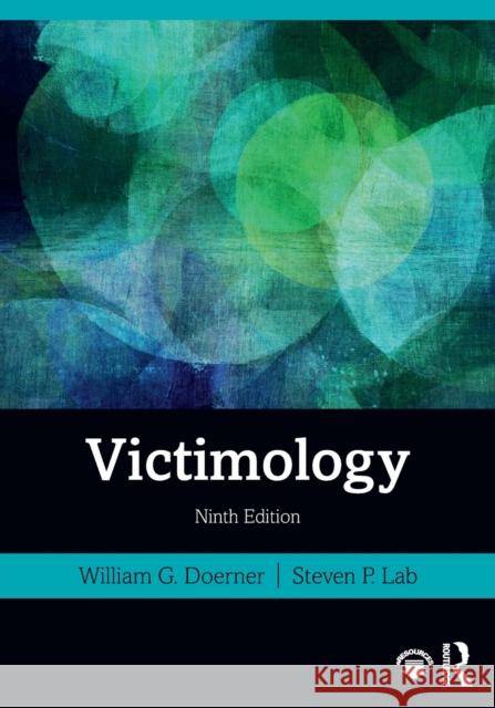 Victimology William G. Doerner Steven P. Lab 9780367418137 Routledge