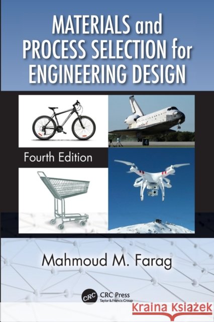 Materials and Process Selection for Engineering Design Mahmoud M. Farag 9780367419479