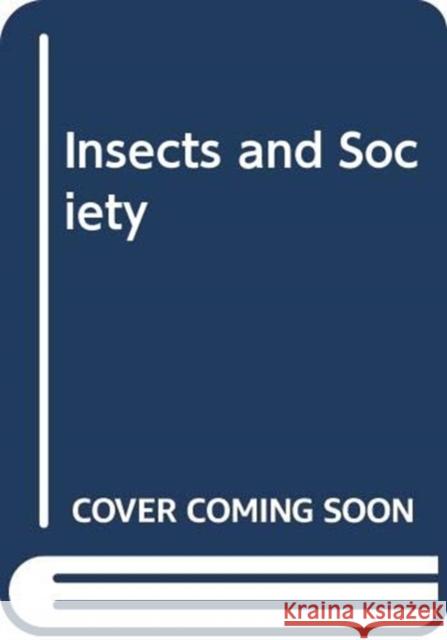 Insects and Society Timothy D. Schowalter 9780367419783