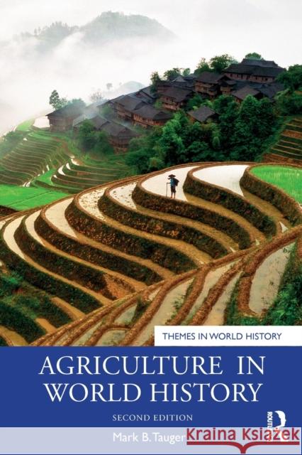 Agriculture in World History Mark B. Tauger 9780367420918 Routledge