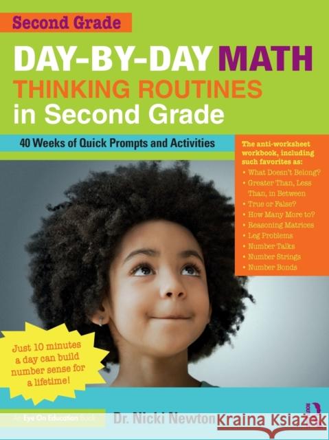 Day-By-Day Math Thinking Routines in Second Grade: 40 Weeks of Quick Prompts and Activities Nicki Newton 9780367421243 Eye on Education