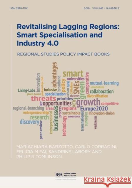 Revitalising Lagging Regions: Smart Specialisation and Industry 4.0 Mariachiara Barzotto Carlo Corradini Felicia M. Fai 9780367422714 Routledge