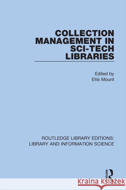 Collection Management in Sci-Tech Libraries Ellis Mount 9780367424459 Routledge