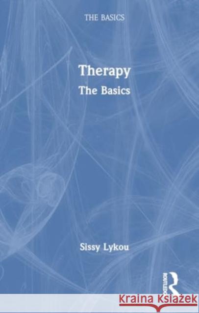 Therapy: The Basics Sissy Lykou 9780367424701