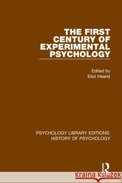 The First Century of Experimental Psychology Eliot Hearst 9780367426002 Routledge