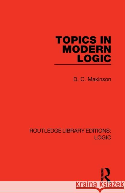 Topics in Modern Logic D. C. Makinson 9780367426224 Routledge