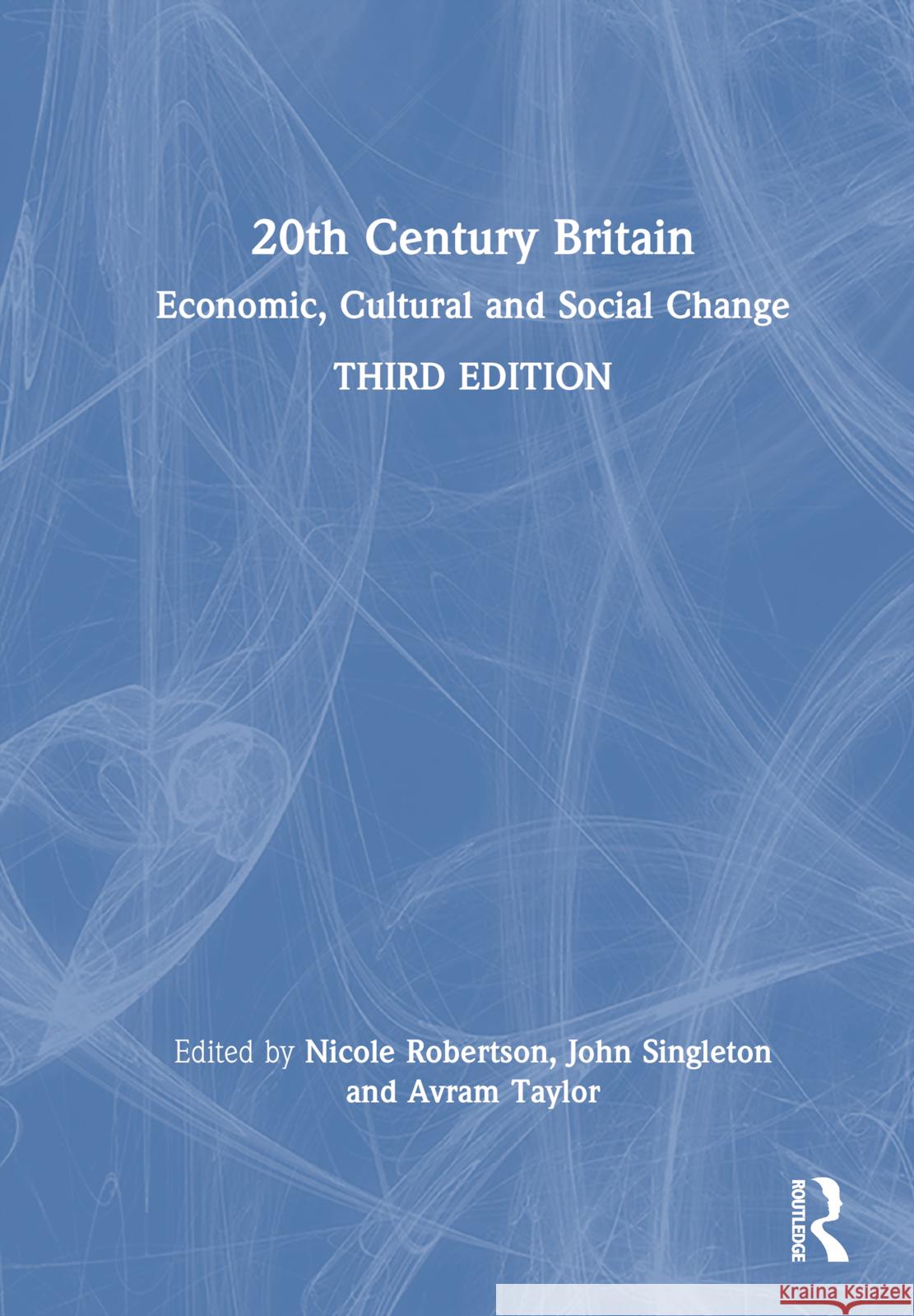 20th Century Britain: Economic, Cultural and Social Change Carnevali, Francesca 9780367426576 Taylor & Francis Ltd