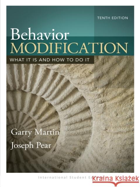 Behavior Modification: What It Is and How To Do It Martin, Garry 9780367427412 Taylor and Francis