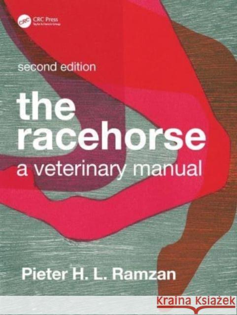 The Racehorse: A Veterinary Manual Pieter H. L. Ramzan 9780367428310 Taylor & Francis Ltd