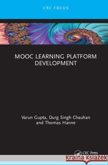 Mooc Learning Platform Development Varun Gupta Durg Singh Chauhan Thomas Hanne 9780367429966 Auerbach Publications