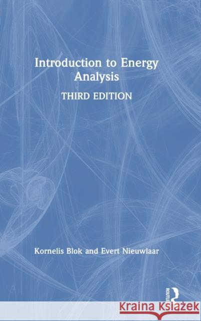 Introduction to Energy Analysis Kornelis Blok Evert Nieuwlaar 9780367434809