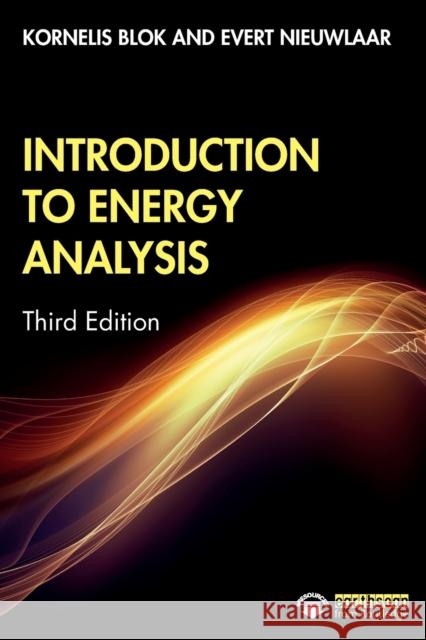 Introduction to Energy Analysis Kornelis Blok Evert Nieuwlaar 9780367434816