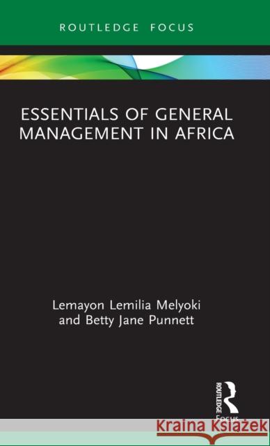 Essentials of General Management in Africa Betty Jane Punnett Lemayon Lemili 9780367435196