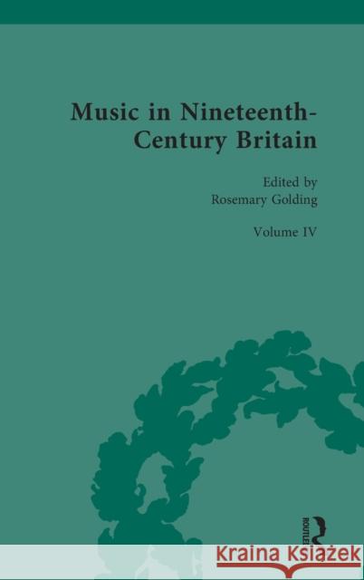 Music in Nineteenth-Century Britain Rosemary Golding 9780367435363 Routledge