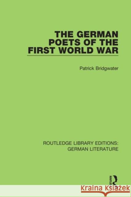 The German Poets of the First World War Patrick Bridgwater 9780367436025