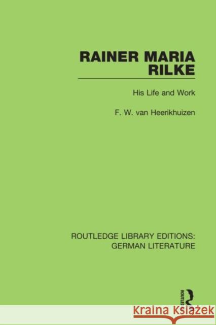 Rainer Maria Rilke: His Life and Work F. W. Va 9780367436933 Routledge