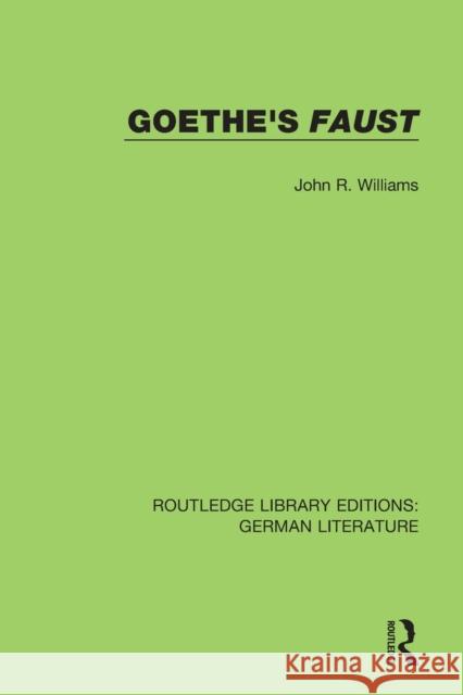 Goethe's Faust John R. Williams 9780367438401 Routledge