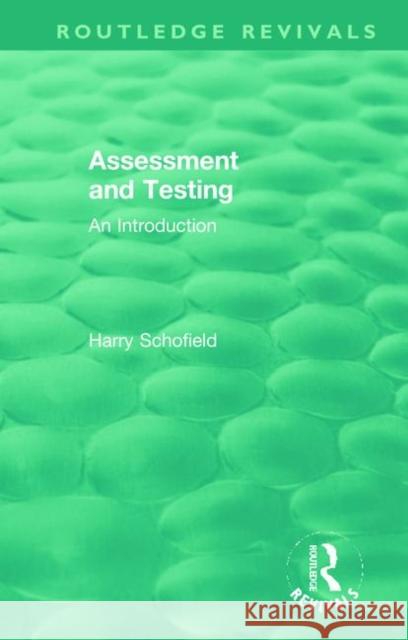 Assessment and Testing: An Introduction Harry Schofield 9780367439392