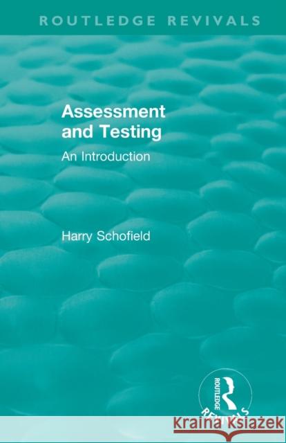 Assessment and Testing: An Introduction Harry Schofield 9780367439415 Routledge