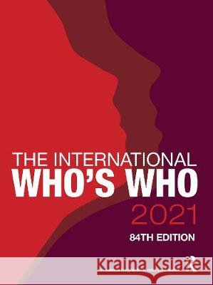 The International Who's Who 2021 Europa Publications 9780367440107