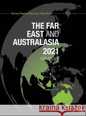 The Far East and Australasia 2021 Europa Publications 9780367440558 Routledge