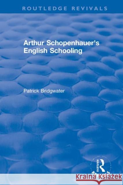 Arthur Schopenhauer's English Schooling Patrick Bridgwater 9780367440770