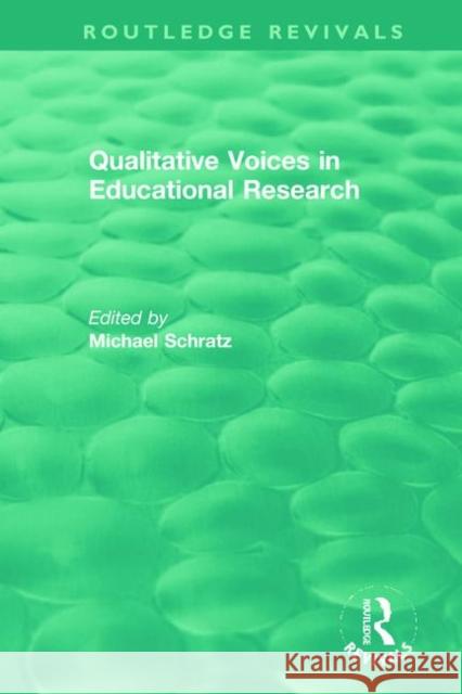 Qualitative Voices in Educational Research Michael Schratz 9780367441609