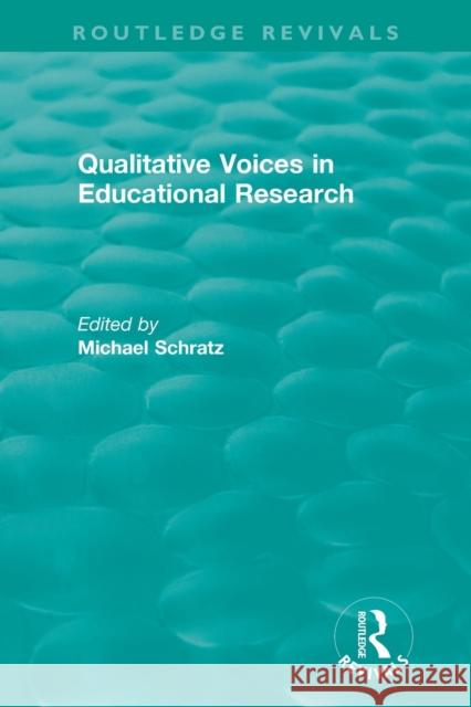 Qualitative Voices in Educational Research Michael Schratz 9780367441692