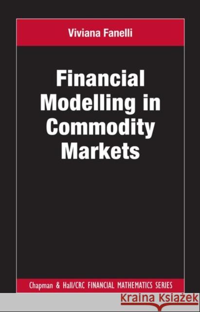 Financial Modelling in Commodity Markets Viviana Fanelli 9780367442866 CRC Press